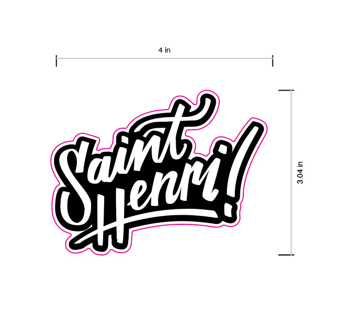 Sticker with 'Saint Henri!' text and dimensions on a white background